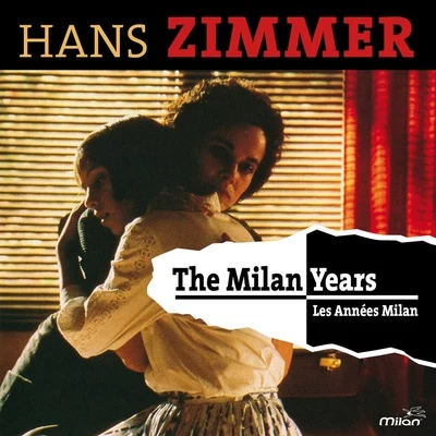 Hans Zimmer The Milan Years