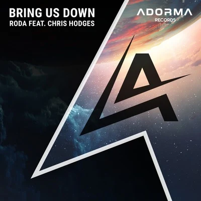 Bring Us Down 专辑 Roda/Skrilla