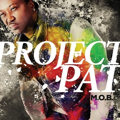 M.O.B. 專輯 Derrias Alexander/Project Pat/OG The Youngin