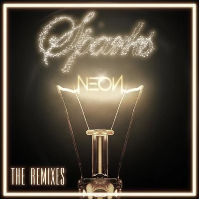 Sparks (The Remixes) 专辑 Neon Hitch