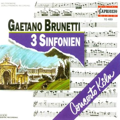 BRUNETTI, G.: Symphonies Nos. 22, 26 and 36 (Concerto Koln) 专辑 Anke Vondung/Gabriela Scherer/Florian Helgath/Concerto Koln/Tobias Berndt