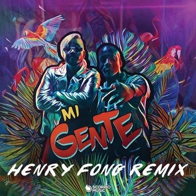 Mi Gente (Henry Fong Remix) 專輯 Henry Fong