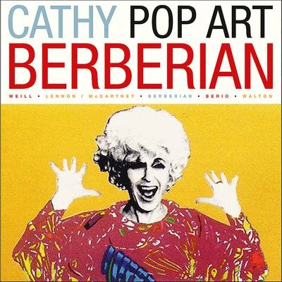 Cathy Pop Art Berberian 专辑 Cathy Berberian/Ella Fitzgerald/Elisabeth Schwarzkopf/Severino Gazzelloni/Eliabeth Schwarzkopf