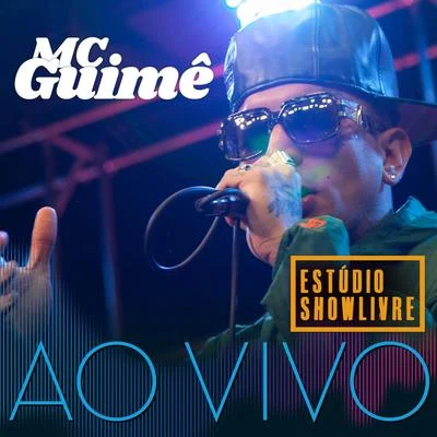 MC Guimê no Estúdio Showlivre (Ao Vivo) 專輯 Cine/MC Guime