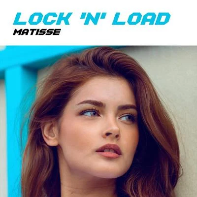 Matisse Lock N Load