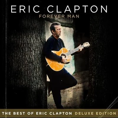 Forever Man 專輯 Eric Clapton