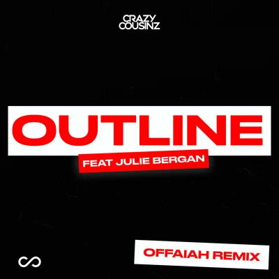 Crazy CousinzKyla Outline (feat. Julie Bergan) [OFFAIAH Remix]