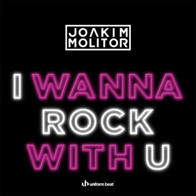 I Wanna Rock with U 專輯 Next to Neon/Joakim Molitor