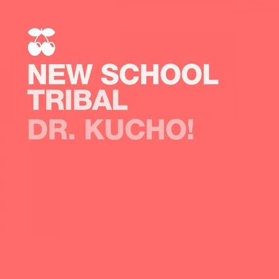 Dr. Kucho!Gregor Salto New School Tribal