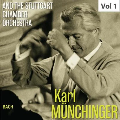 Stuttgart Chamber Orchestra Karl Münchinger & The Stuttgart Chamber Orchestra, Vol. 1: J.S. Bach – Orchestral Suites Nos. 1 & 2