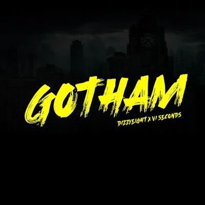 Gotham (feat. VI Seconds) 专辑 Dizzyeight