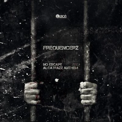 No Escape (Alcatrazz Anthem 2012) 專輯 Frequencerz