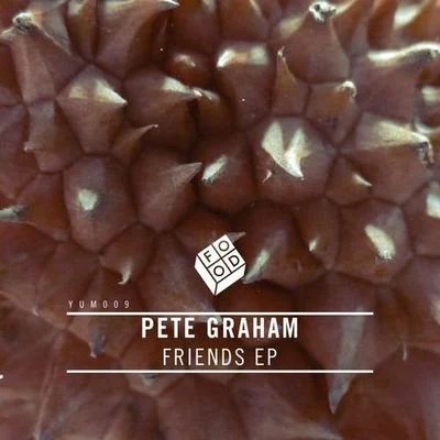 Friends EP 專輯 Pete Graham