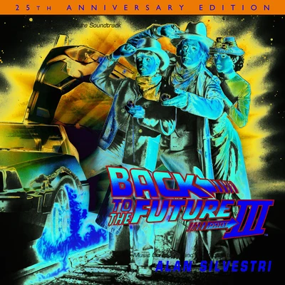 Alan Silvestri Back To The Future Part III: 25th Anniversary Edition