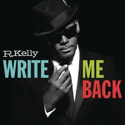 Write Me Back (Deluxe Version) 專輯 R. Kelly/Rasheeda/Youngbloodz/The Dream/Nivea