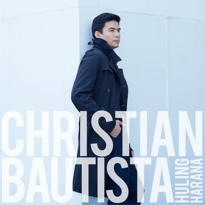 Huling Harana 专辑 Christian Bautista