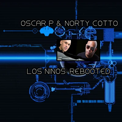 Los Ninos: Rebooted 專輯 Norty Cotto