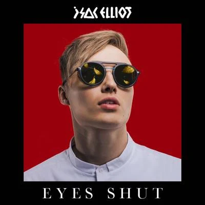 EYES SHUT 專輯 Isac Elliot