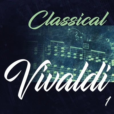 Classical Vivaldi 1 專輯 Camerata Academica Würzburg/Hans Reinartz/Francesco Geminiani