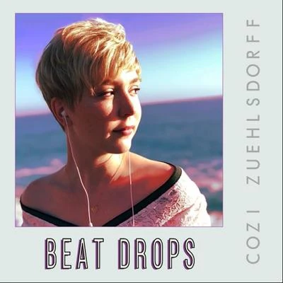 Beat Drops 专辑 Heidi Blickenstaff/Cozi Zuehlsdorff/Kahyun Kim/Alex Désert/Jason Maybaum