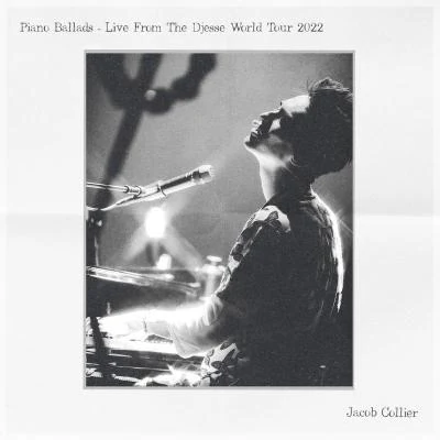 Piano Ballads - Live From The Djesse World Tour 2022 專輯 Jacob Collier