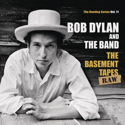 The Basement Tapes Raw: The Bootleg Series, Vol. 11 專輯 Bob Dylan