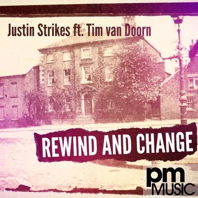 Rewind & Change 专辑 Tim van Werd/Justin Strikes