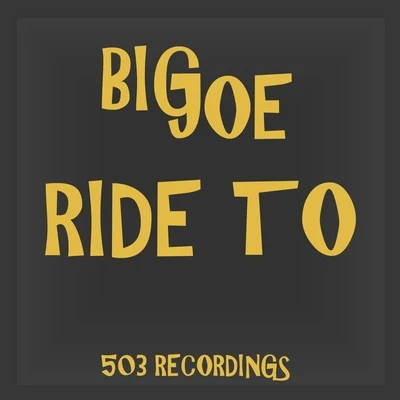 Big Joe Ride To