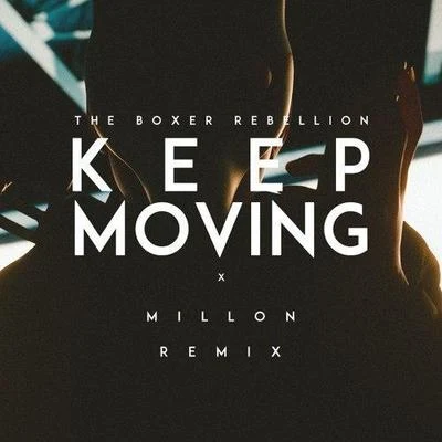 Keep Moving (MILLÓN Remix) 專輯 MILLÓN