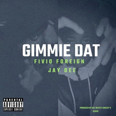 Gimmie Dat 專輯 Fivio Foreign