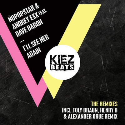 Ill See Her Again (The Remixes) 專輯 Andrey Exx/Sebastien/Paolo M./Falko Niestolik/Steve Mac