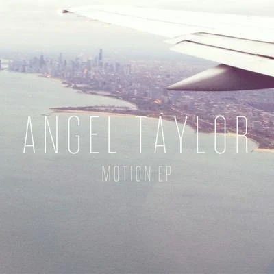 Motion 專輯 Angel Taylor