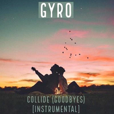 GYRO Collide (Goodbyes) [Instrumental Mix]