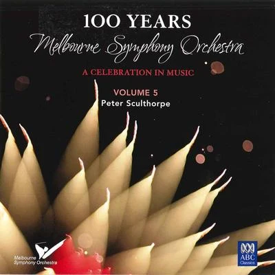 MSO – 100 Years Vol 5: Peter Sculthorpe 專輯 Peter Sculthorpe