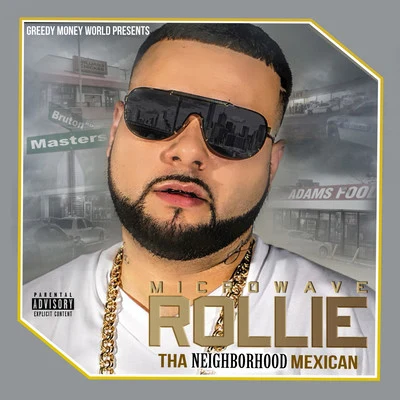 Tha Neighborhood Mexican 专辑 Microwave Rollie