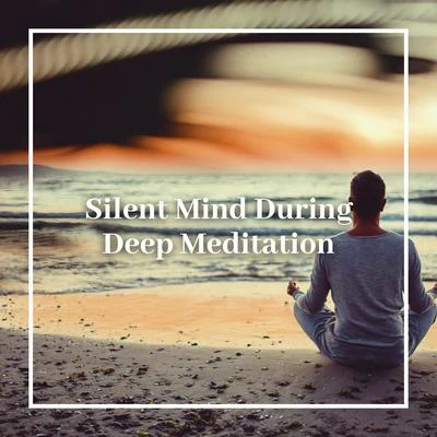 Soothing Music CollectionSleeping Music Zone Silent Mind During Deep Meditation - Inner Power, Deep Meditation, Harmony, Calmness, Relaxation Oasis