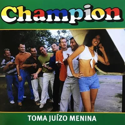 Toma Juízo Menina 专辑 Champion