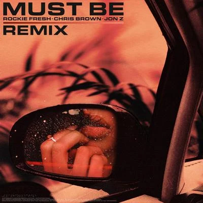 Must Be (Remix) 專輯 Lorenzo Asher/Durand Bernarr/Rockie Fresh/Rome Fortune