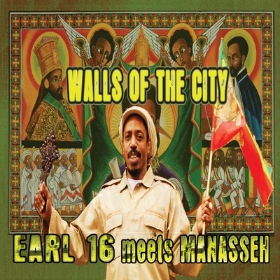 Walls of the City (Earl 16 Meets Manasseh) 专辑 Manasseh