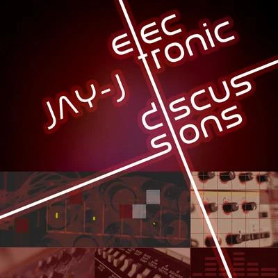 Electronic Discussions 专辑 Jay-J