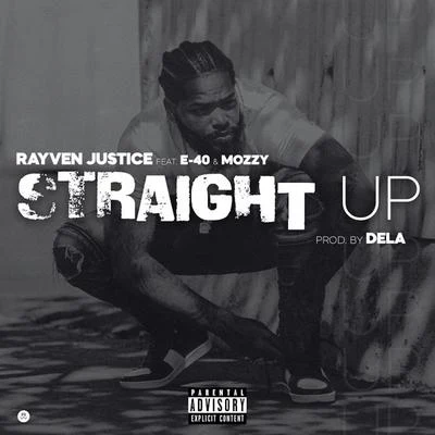 Straight Up (feat. E-40 & Mozzy) 專輯 IamSu/Surfa Solo/Rayven Justice