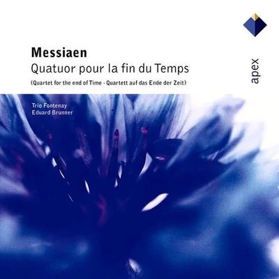 Messiaen : Quatuor pour la fin du temps [Quartet for the End of TIme] 專輯 Eduard Brunner