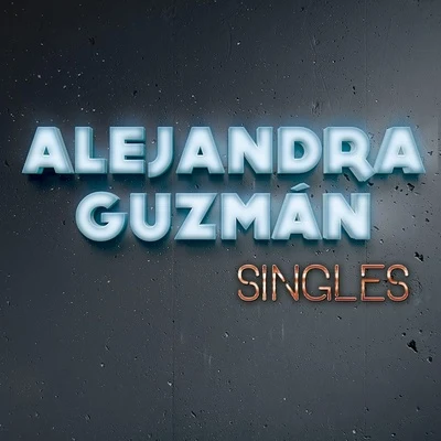 Alejandra GuzmánJuan Gabriel Singles