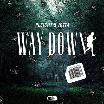 Way Down 專輯 Hot Pot/Dedwork/Pleight/OLDBASS/Dirty Rituals