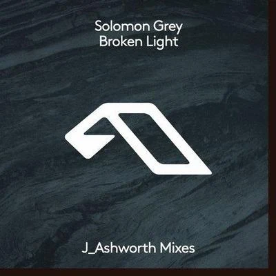 Solomon Grey Broken Light (J_Ashworth Mixes)