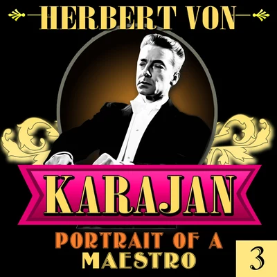 Portrait of A Maestro (3) 專輯 Herbert von Karajan