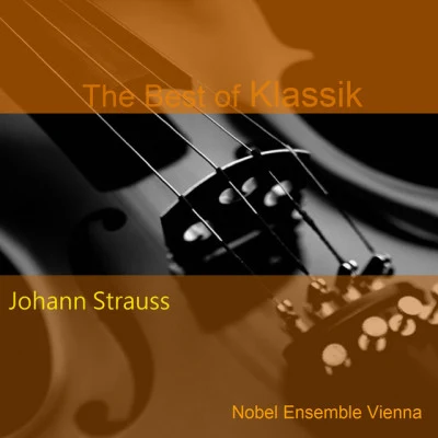 Peter Raus/Nobel Ensemble/Johann Strauss Johann Strauss - performed by Nobel Ensemble Vienna