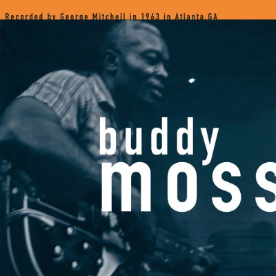 Buddy Moss/John Lee Ziegler/Leon Pinson/Houston Stackhouse/Othar Turner The George Mitchell Collection Vol. 1