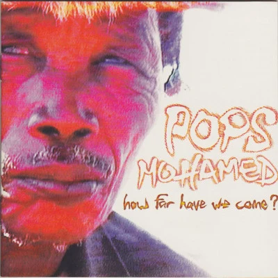 Pops Mohamed how far have we come?