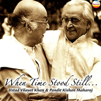 Ustad Vilayat Khan & Pandit Kishan Maharaj 歌手